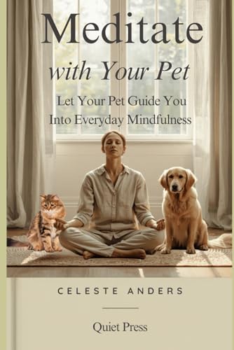 How to Meditate with Your Pet: Let Your Pet Guide