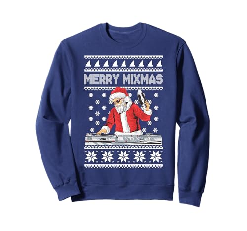Merry Mixmas Funny Christmas Dj Hip Hop Music party EDM Ugly Sweatshirt