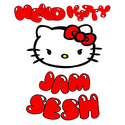 Hello Kity Jam Sesh [Explicit]