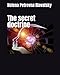 The secret doctrine: "Unveiling the Hidden Mysteries: The Profounds Wisdom of The secret doctrine "