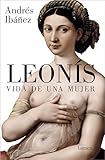 leonís. vida de una mujer (spanish edition)