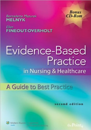 Evidence-Based Practice in Nursing & Healthcare (text only) 2nd(Second) edition by B. M. Melnyk,E. F Evidence-Based Practice in Nursing & Healthcare (text only) 2nd(Second) edition by B. M. Melnyk,E. F