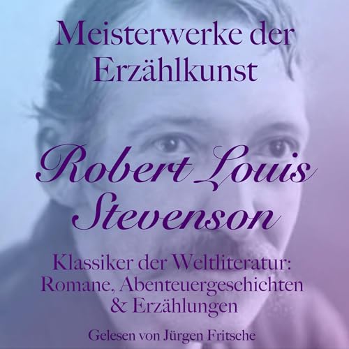 Robert Louis Stevenson: Meisterwerke der Erz&auml;hlkunst Audiolibro Por Robert Louis Stevenson arte de portada