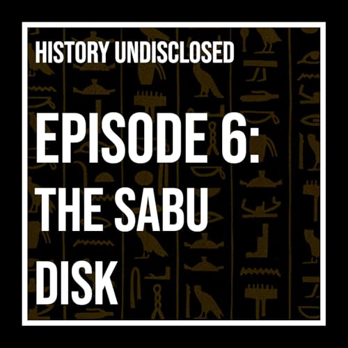 Ancient Egypt's Most Misunderstood Artifact: The Sabu Disk