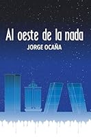 Al oeste de la nada (Spanish Edition) B0F4QKW12H Book Cover