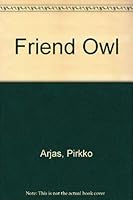 Friend Owl 0976213206 Book Cover