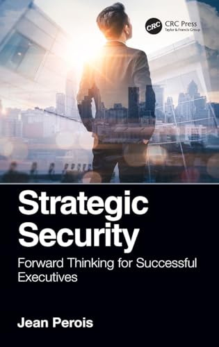 Strategic Security: Forward Thinking for Successful Executives view 2