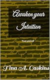Awaken Your Intuition (English Edition)