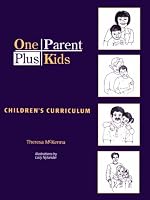 One Parent + Kids / Children's Curriculum 1579212417 Book Cover