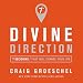 Divine Direction: 7 Decisions That Will Change Your Life