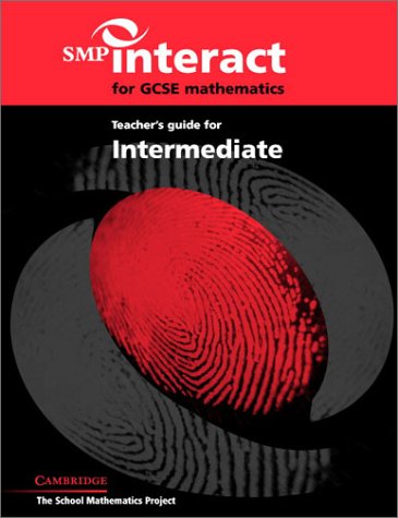 SMP Interact for GCSE Mathematics Teacher's Guide for Intermediate (SMP Interact Key Stage 4)