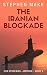 The Iranian Blockade (USS Stonewall Jackson Book 4)