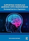 Supporting Workplace Learning with Neuroscience