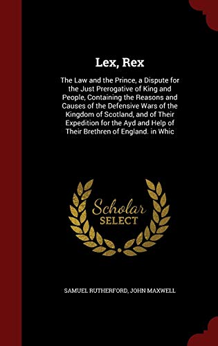 Lex, Rex: The Law and the Prince, a Dispute for... 1296542459 Book Cover