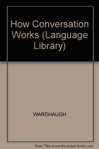 How conversation works (The Language library) 0631139214 Book Cover