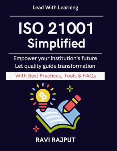 ISO 21001 Simplified: Practical Guide for Education Leaders | From Compliance to Excellence | ISO certification for schools | Higher education governance | Education audit checklist | Future of learn
