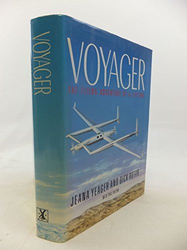 '''VOYAGER'': THE FLYING ADVENTURE OF A LIFETIME' by DICK RUTAN, PHIL PATTON' 'JEANA YEAGER (1988-01-01)