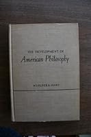 THE DEVELOPMENT OF AMERICAN PHILOSOPHY: A Book of Readings. B000F5MV52 Book Cover