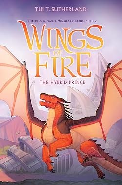 The Hybrid Prince (Wings of Fire, Book 16) 표지
