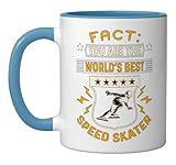 Fact You Are The World's Best Figure Skaters Speed Skating Ceramic Mug, Blue/White