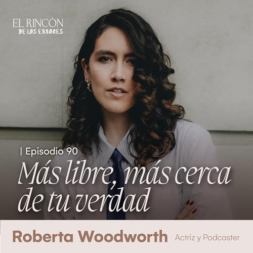 Yo soy Libre y tambi&eacute;n loca - Roberta Woodworth