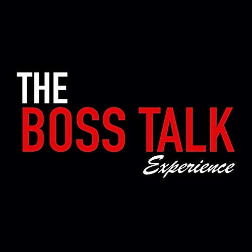 The Boss Talk Experience Podcast Por Shadi Zaza & Jacob Blackburn arte de portada