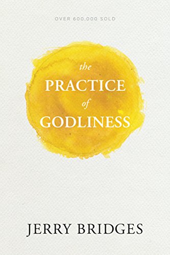 The Practice Of Godliness Kindle Edition By Bridges Jerry Religion Spirituality Kindle Ebooks Amazon Com