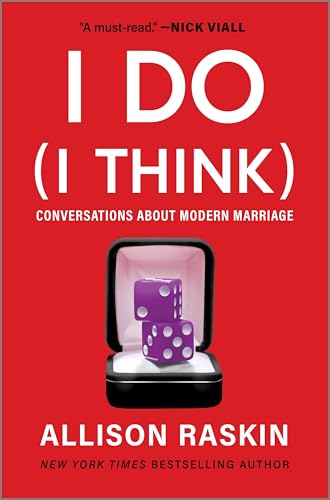 I Do (I Think): Conversations About Modern Marriage – A Thoughtful Self Help Guide to Partnership and Love