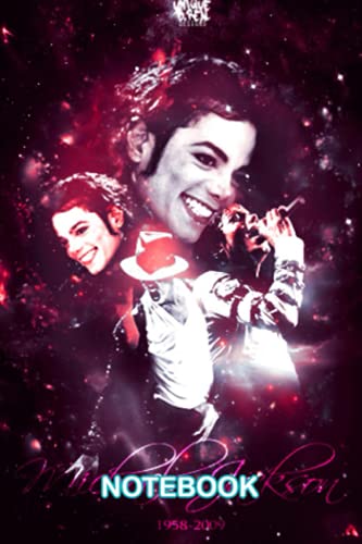 Michael Jackson: Notebook and Journal Perfect for Birthday gifts and Fan club members #392