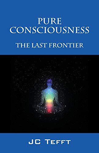 Pure Consciousness: The Last Frontier