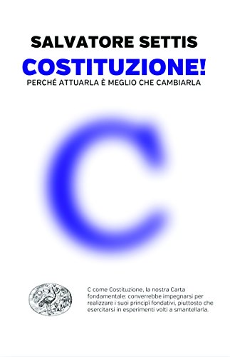 Costituzione! Perché attuarla è meglio che cambiarla