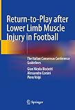 Return-to-Play after Lower Limb Muscle Injury in Football: The Italian Consensus Conference Guidelines