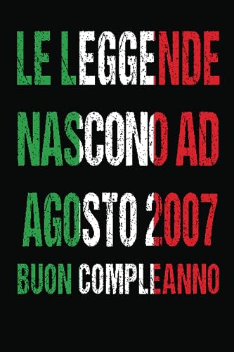Le Leggende Nascono Ad Agosto 2007: Idea regalo originale e divertente di 16 anni per per ragazze e ragazzi. Taccuino a righe