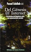 Del Génesis a Internet.: Documentos del Magisterio sobre las comunicaciones sociales (MINOR) 847914789X Book Cover