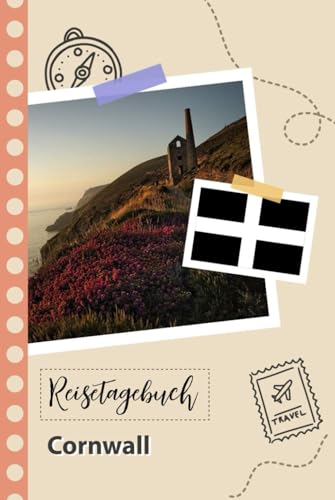 Reisetagebuch zum Ausfüllen - Cornwall: Ein Lustiger Reisetagebuch zum selberschreiben für Ihre Reise nach Großbritannien für Paare, Männer und Frauen mit Anregungen und Checklisten.