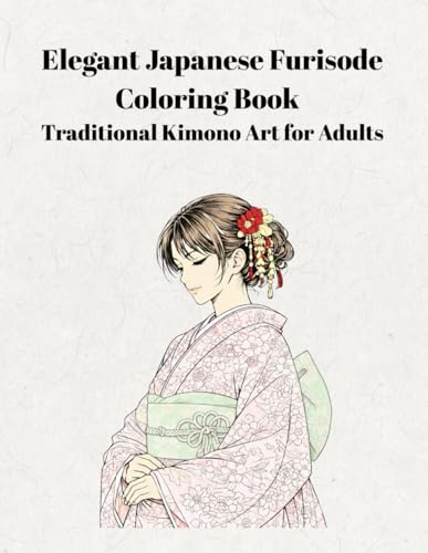 Elegant Japanese Furisode Coloring Book: Traditional Kimono Art for Adults