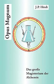 Paperback Opus Magnum: Das Groe Magisterium Der Alchemie [German] Book