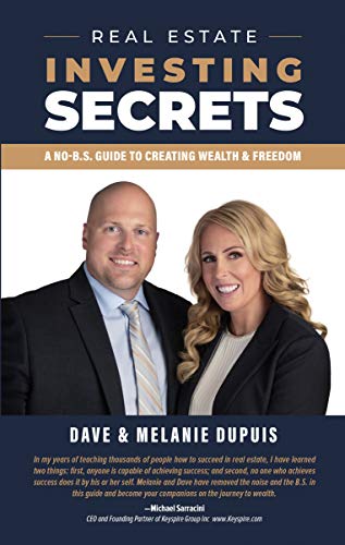 Real Estate Investing Secrets: A No-B.S. Guide to Creating Wealth & Freedom