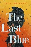 The Last Blue: A Novel