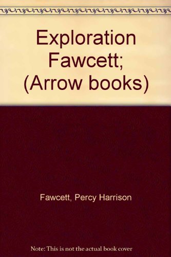 Exploration Fawcett; (Arrow books) B0007JFHHA Book Cover