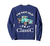 Funny Classic Car Antique Vintage Old Truck Men Dad Gifts Sweatshirt