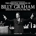 Cover of The Essential Sermons of Billy Graham, Volume One