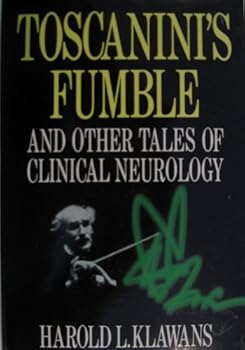 Toscanini's Fumble and Other Tales of Clinical Neurology