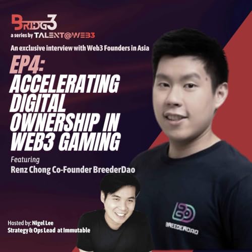 Ep. 4: Accelerating Digital Ownership in Web3 Gaming