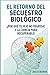 EL RETORNO DEL SECUESTRO BIOL&Atilde;GICO: &iquest;POR QU&Atilde; TU HIJO NO REGRESA? Y LA CIENCIA PARA RECUPERARLO (Spanish Edition)