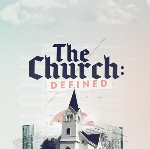 The Church Defined - Created to Worship