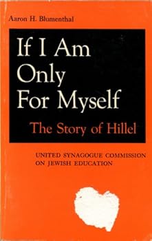 Paperback If I am only for myself: The story of Hillel Book