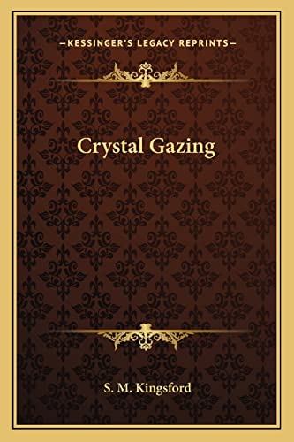 Crystal Gazing