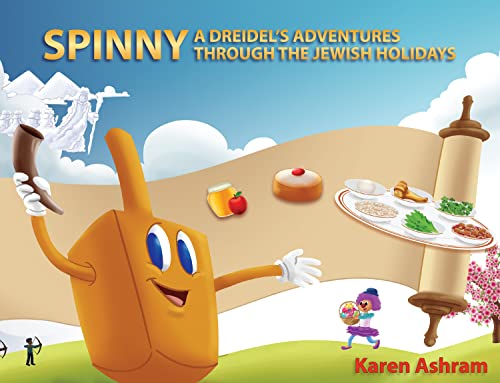 Spinny A Dreidel's Adventures Through the Jewish Holidays