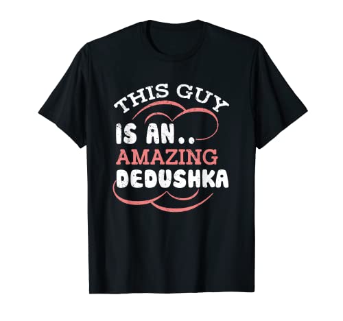 Mens This Guy Is An Amazing Dedushka Grandpa Father's Day Fun T-Shirt